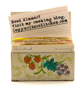 Visit my cooking blog, CopywritersKitchen.com recipe box 290